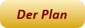 Der Plan
