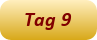 Tag 9