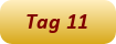 Tag 11