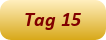 Tag 15